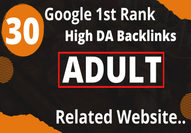 Manually Create SEO 30 High DA ADULT Profile Backlinks Google 1st Rank