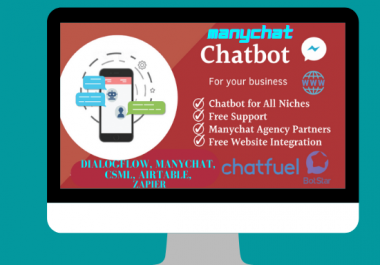 I will create chatbot for messenger,  website,  amazon using manychat,  chatfuel, CSML