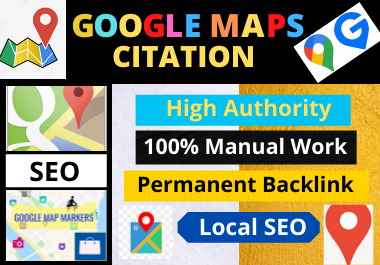 200 Google Maps Citation high authority permanent backlink local seo citation and high quality
