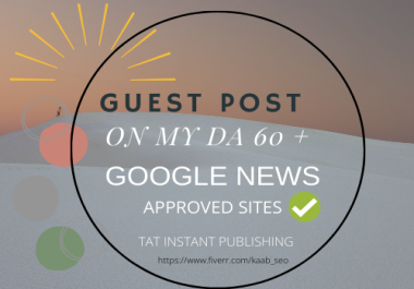 I will publish guest post on high da dr google news approved sites