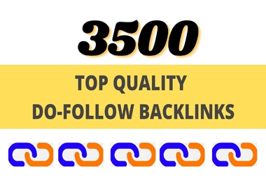 3500 Top Quality Do-Follow Backlinks