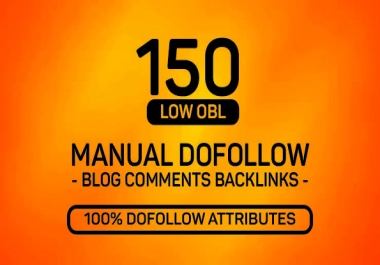 150 MANUAL Dofollow High DA Blog comments Backlinks
