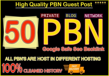 Build 50 High-Quality DA and DR 50+ PREMIUM PBN Links