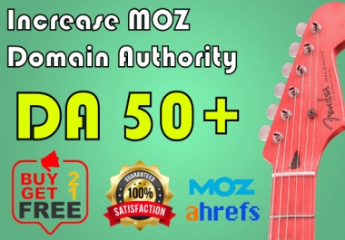 I will Increase Moz Domain Authority DA 50
