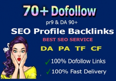 I will create 70 pr9 high authority dofollow profile backlinks