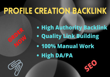 I will provide 200 High Quality DA/PA profile creation backlinks.