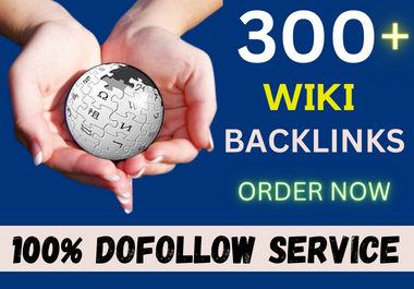 Get 300+ Dofollow Wiki Article SEO Backlinks