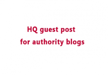HQ guest post for authority blogs
