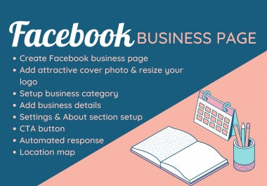 I will create,  setup and design your Facebook Business Page professionally
