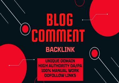 I will manually create 50 Dofollow blog comments with high DA PA.