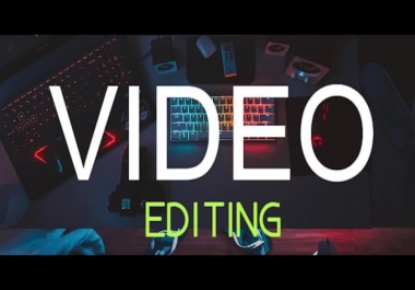 I will edit your video professionally
