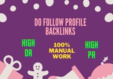 I will manually create 30 high authority do follow profile backlink.