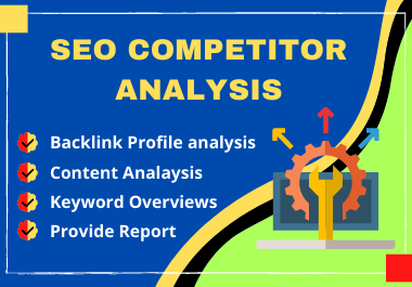 I will do indepth SEO competitor analysis,  backlink profile,  content graph report
