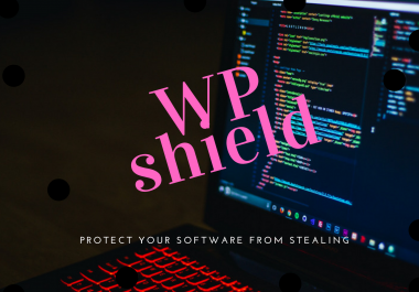 WP SHIELD, protect your software from stealing
