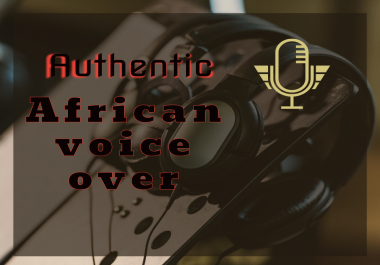 I will record an authentic african male voice over.