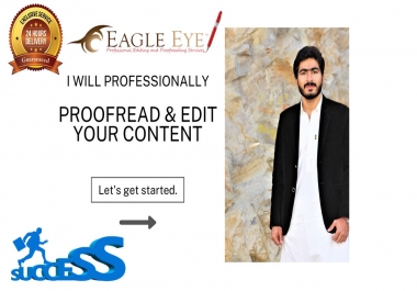 I will do proof reading,  edit and correct your content