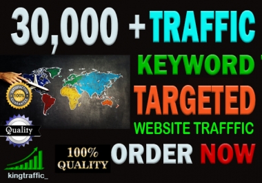 30,000+ High Quality Organic keyword targeted traffic from google