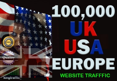 100,000 High quality UK,  USA,  Europe keyword target website traffic