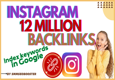 Instagram Promotiion - Get 12 Million backlinks from blogger, tumblr, blogs, weebly, Web 2.0 sites