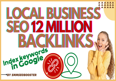 local business SEO- Get 12 Million backlinks from blogger,  tumblr,  blogs,  weebly,  Web 2.0 sites