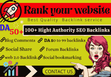 I will build 100 high-quality backlinks,  DA50+backlink