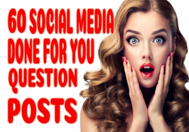 60 Social Media Done for You Question Posts