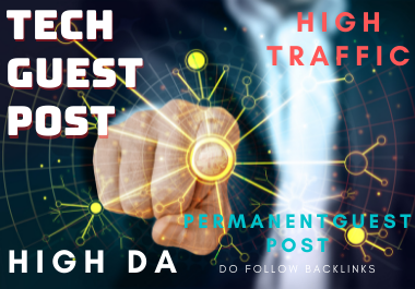 publish tech guest post on high do follow backlinks blog, tech blog