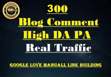 create 300 blog comment with high da,  pa