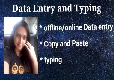 Offline online data entry,  copy paste and typing