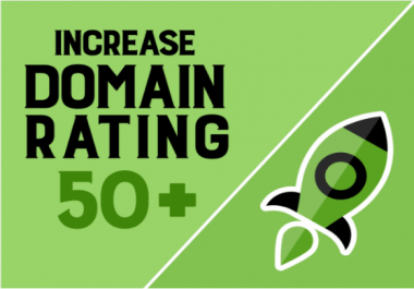 I will increase domain rating ahrefs DR 50+