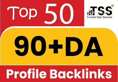 I Will Do Top 50 High Quality Profile Backlinks 90+DA