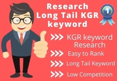 I will do research long tail KGR keyword for rank fast on google