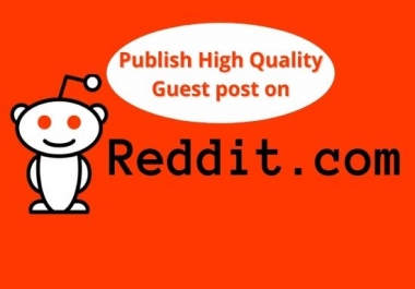 Provide you High authority Reddit Backlink with 10 guest post