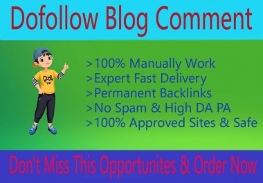 I Will Provide 100 Manually Dofollow Blog Comments With High DA PA