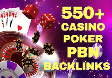 Top Quality 550+ Casino/Gambling/Poker/Betting PBN Backlinks