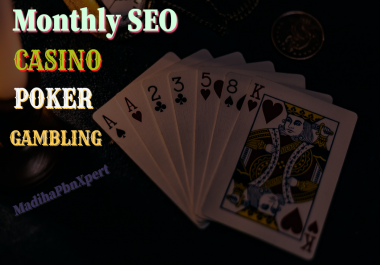 Monthly Casino,  Gambling,  Poker Related Sites SEO for Google 1 Pag