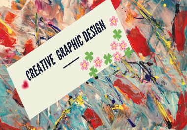 I will do any creative graphic design