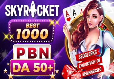 Skyrocket Gambling Casino Slot Poker 1000 PBN DA50+ Thai,  Indo,  Korean Permanent Backlinks