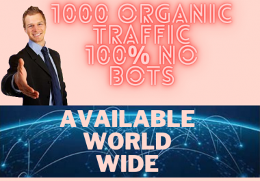 Drive 1k world wide real traffic with low bounce rate