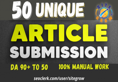 Provide 50 Unique Article Submission Backlinks on High DA 50 To 90 Plus