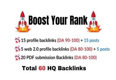 60 HQ backlinks,  Profile backlinks,  web 2.0,  PDF submission with posts. All DA 80+