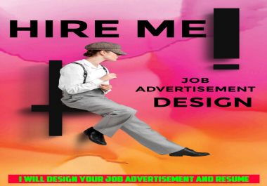 I will design your job advertisement and Resume