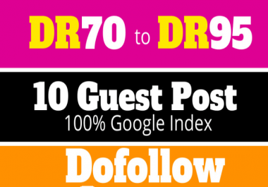 I will write and publish 10 dofollow guest post dr70 to 95