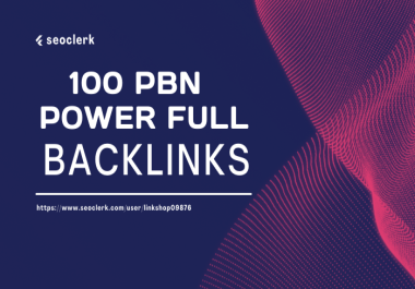 Rank your website with 100 PBN Powerfull SEO Dofollow Backlinks