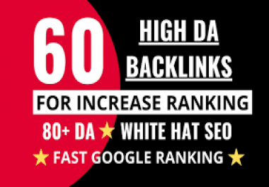 I will give you 60 High DA 80+ white hat SEO manual backlinks fast google 1 ranking