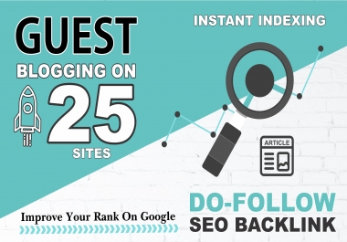 guest posts on 25 quality sites with dofollow links