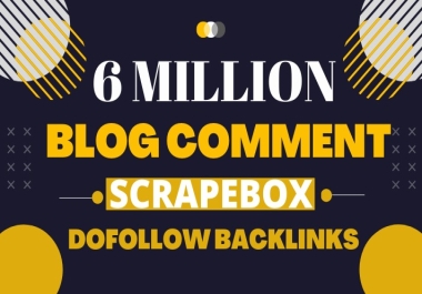 I will blast 6 million scrapebox live blog comment SEO backlinks