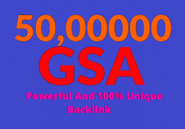 5 Million GSA Power and Unique Seo Backlinks for easy SEO Service