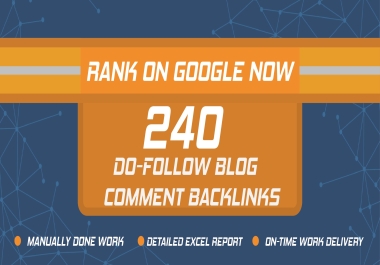 I will build 240 High Authority Dofollow Blog Comments Backlinks High DA-PA