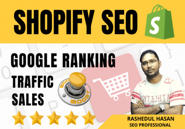 I will do complete Shopify SEO to boost Shopify sales and google rankings